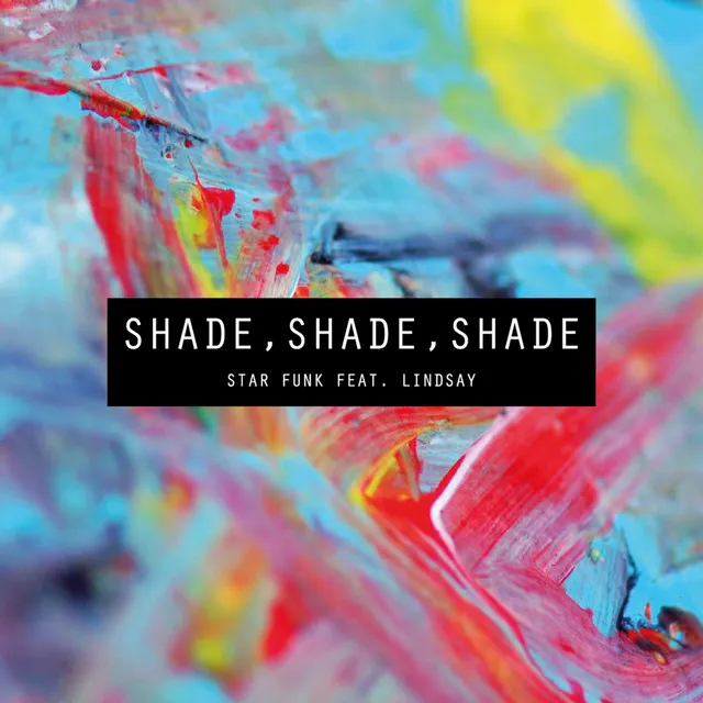 Shade Shade Shade - One Way Radio Mix