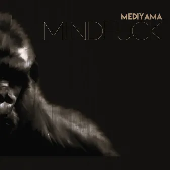 MINDFUCK by Mediyama