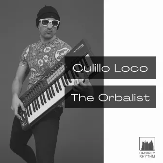 Culillo Loco by The Orbalist