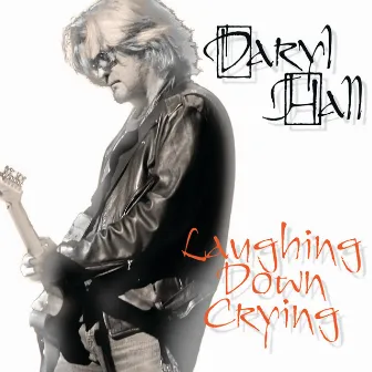 Laughing Down Crying by Daryl Hall