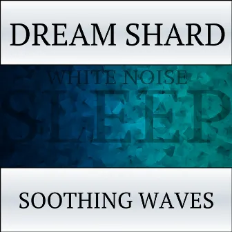 Soothing Waves by Dream Shard