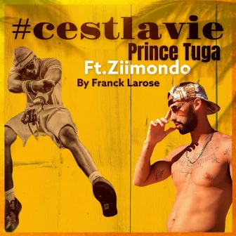 #cestlavie by Prince Tuga