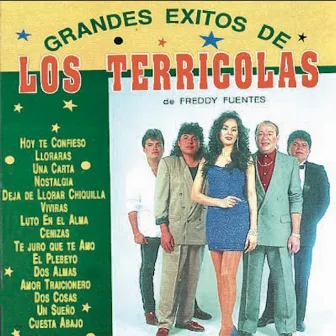 Los Grandes Exitos de los Terricolas by Los Terrícolas De Freddy Fuentes