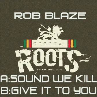 Sound We Kill by Rob Blaze