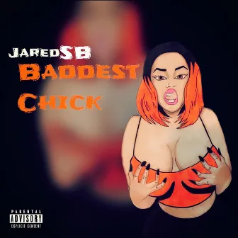 Baddest Chick by Jaredsb