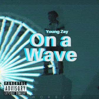 On a Wave by Young Zay