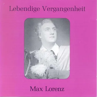 Lebendige Vergangenheit - Max Lorenz by Max Lorenz