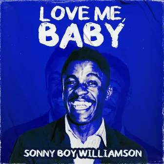 Love Me, Baby by Sonny Boy Williamson