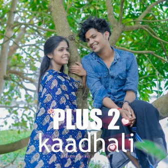 Plus2 Kaadhali by Gautham Prasad