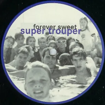 Super Trouper by Forever Sweet