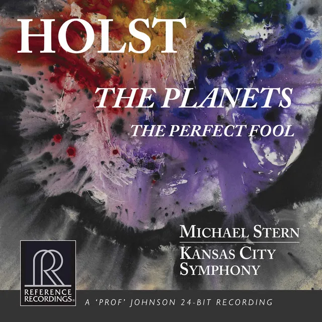 Holst: The Planets, Op. 32, H. 125 & The Perfect Fool Suite, Op. 39, H. 150