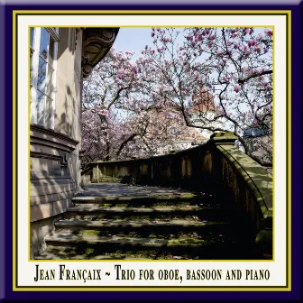 Jean Francaix - Trio for Oboe, Bassoon & Piano / Trio für Oboe, Fagott & Klavier / Trio pour hautbois, basson et piano by Jean Françaix