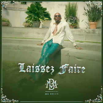 Laissez Faire - EP by Mr Bello