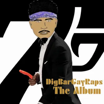 DIGBARGAYRAPS THE ALBUM by DigBar