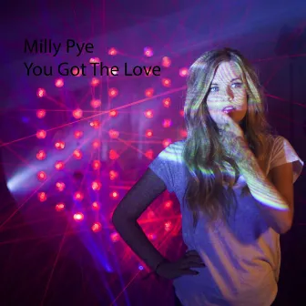 You Got the Love by Milly Pye