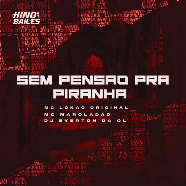 Sem Pensão pra Piranha