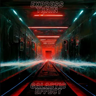 Express Train by The Galactic Effect