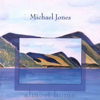 Almost Home by Michael Jones