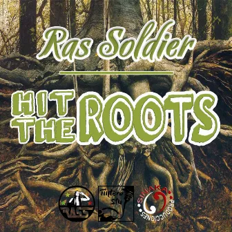 Hit the Roots by Ras Soldier