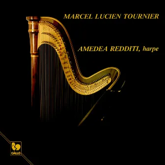 Marcel Lucien Tournier: Works for Harp by Marcel Lucien Tournier