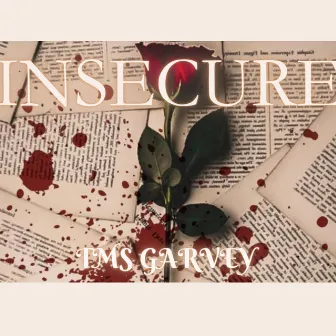 INSECURE by TMS GARVEY