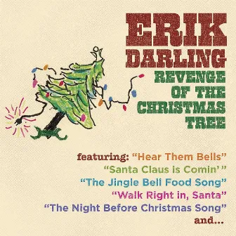 Revenge of the Christmas Tree by Erik Darling