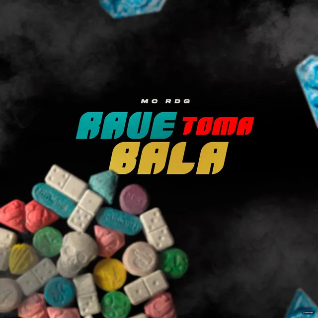 Rave Toma Bala