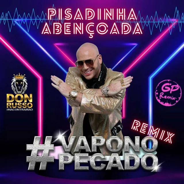 Vapo no Pecado (Pisadinha Abençoada) - Remix