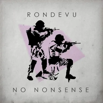 No Nonsense by Rondevu