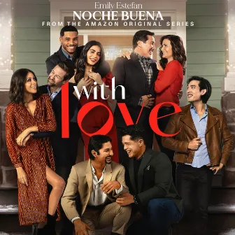 Noche Buena (from the Amazon Original Series “With Love”) by Emily Estefan