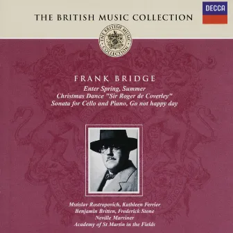 Bridge: Cello Sonata; Enter Spring; Summer, etc. by Frank Bridge