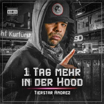 1 Tag mehr in der Hood by Tierstar Andrez