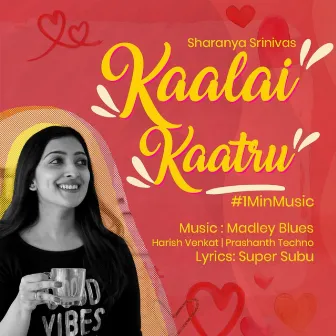 Kaalai Kaatru - 1 Min Music by Madley Blues