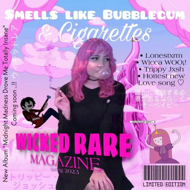 smells like bubblegum & cigarettes