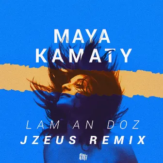 Lam an doz (J-Zeus Remix) by Maya Kamaty