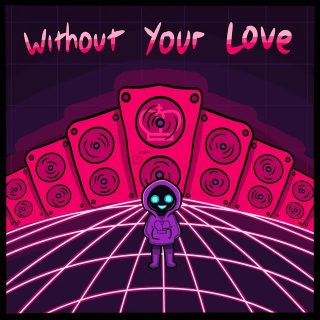 Without Your Love