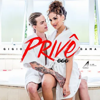 Privê by Gigio Gama