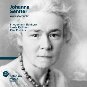 Johanna Senfter: Works for Violin by Alexia Eichhorn