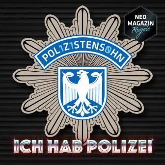 Ich hab Polizei by POL1Z1STENS0HN a.k.a. Jan Böhmermann