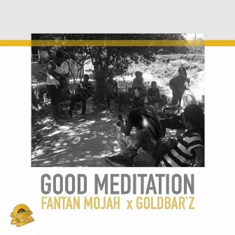 Good Meditation by Fantan Mojah