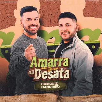 Amarra ou Desata by Ramon e Randinho