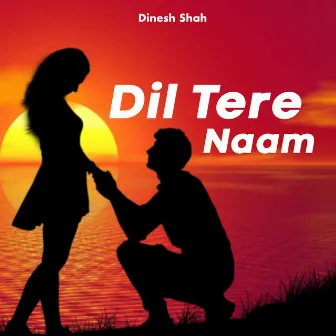 Dil Tere Naam by 