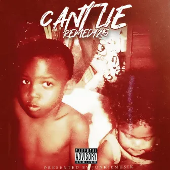 Can't Lie by Remedy215