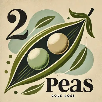 2 Peas by Cole Ross