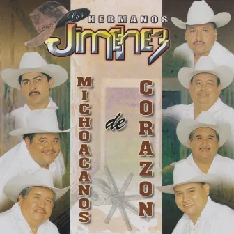 Michoacanos de corazon by Los hermanos Jimenez