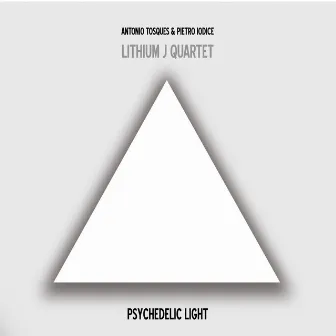 Psychedelic Light by Lithium J Quartet