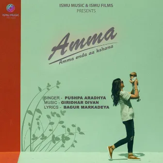 Amma (Amma enda aa kshana) by Pushpa Aradhya