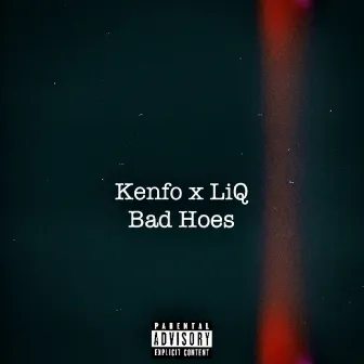 Bad Hoes by Kenfo