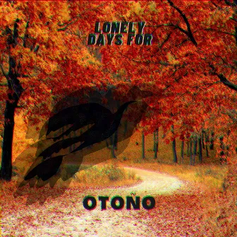 Otoño by Lonely Days For