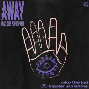 Away (Niko The Kid VIP Mix) by Niko The Kid